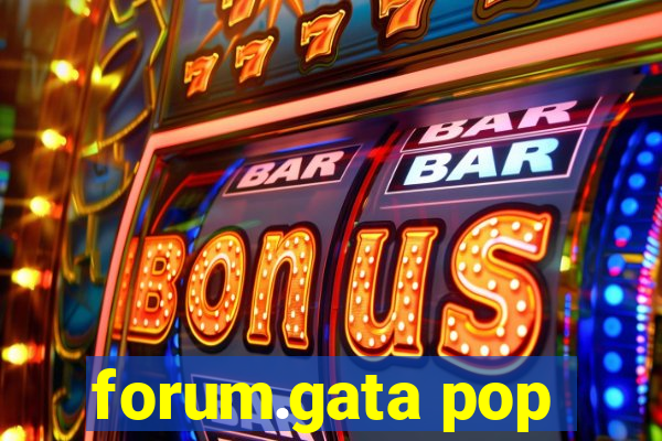 forum.gata pop